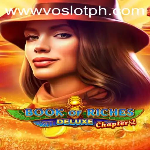 Unveiling Book of Riches Deluxe Chapter 2: A Deep Dive into VOSLOT Casino's Latest Adventure