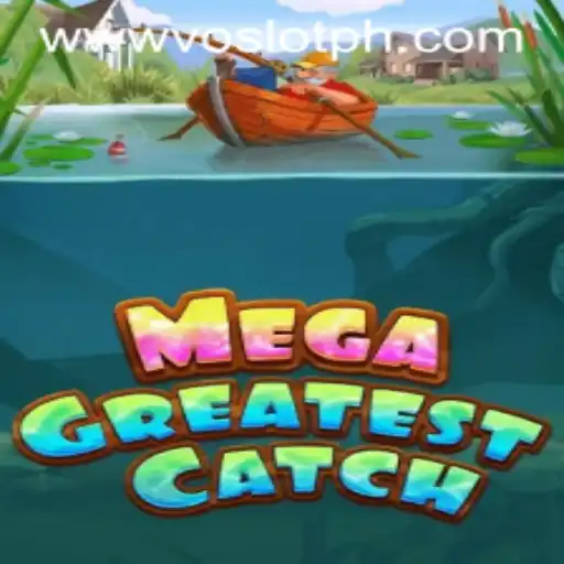 Discover the Thrilling World of MegaGreatestCatch at VOSLOT Casino