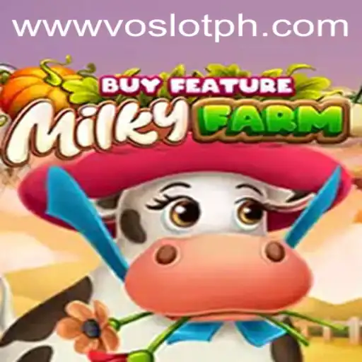 MilkyFarmBuyFeature: A Dive into VOSLOT Casino's Latest Sensation