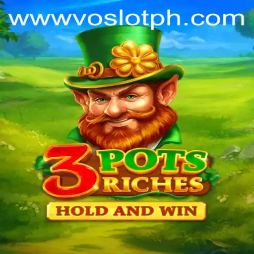 3potsRiches: Your Gateway to Treasure in VOSLOT Casino
