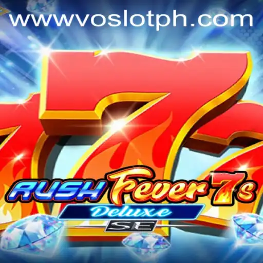 RushFever7sDeluxeSE: A Thrilling Casino Experience at VOSLOT Casino
