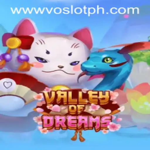 Discover the Enchanting World of ValleyofDreams: A Journey Through VOSLOT Casino's Latest Adventure